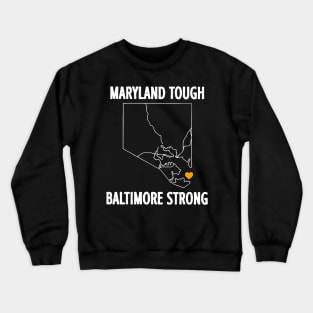 Maryland Tough Baltimore Strong State Crewneck Sweatshirt
